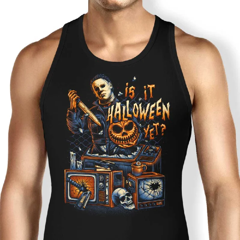 Is It Halloween Yet? - Tank Top