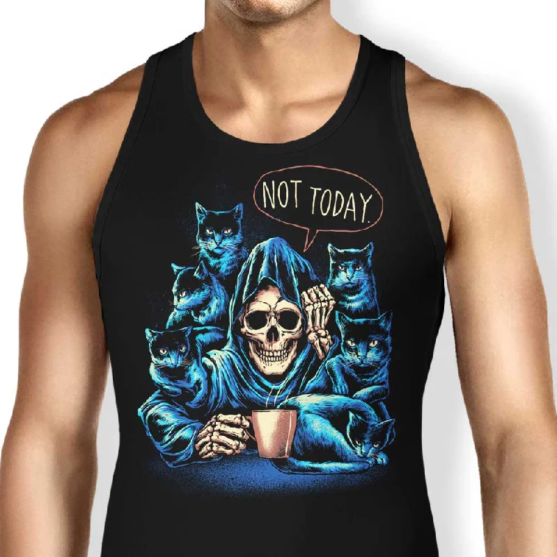 Not Today - Tank Top