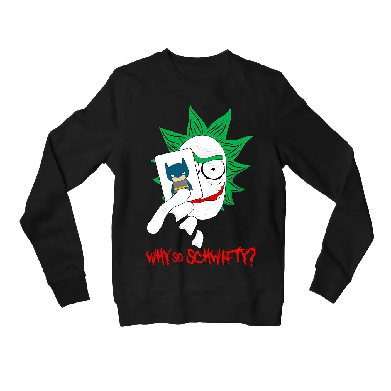 Sweatshirt - Why So Schwifty?